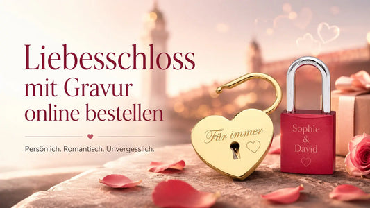 Liebesschloss mit Gravur online bestellen: Guide 2026